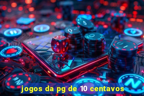 jogos da pg de 10 centavos